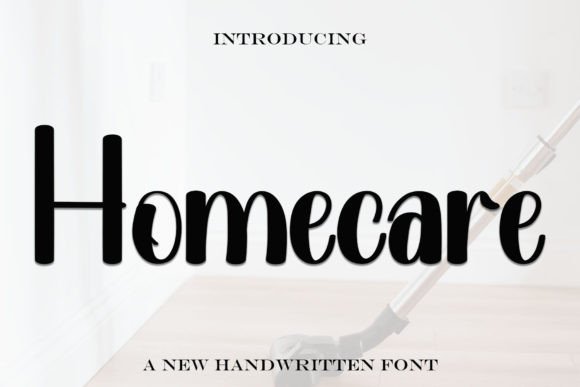 Homecare: The Handwritten Typeface for Authentic Small Business Branding